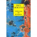 Mediterrannee,mer Des Surprises - Paul Morand