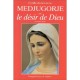 Medjugorge Ou Le Desir De Dieu Reedition - Cyrille Auboyneau