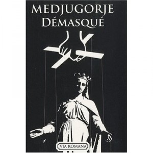 Medjugorje Demasque - Yves Chiron