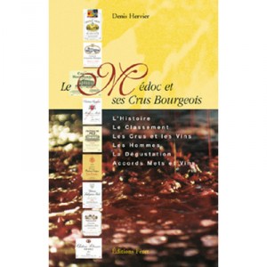 Medoc Et Ses Crus Bourgeois - Denis Hervier