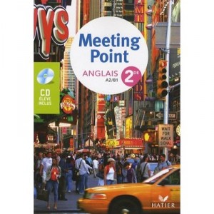 Meeting Point, Anglais , 2nde , A2/b1 , Livre De L'eleve (edition 2009) - J Starck