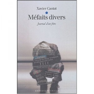 Mefaits Divers , Journal D'un Frere - Xavier Cantat