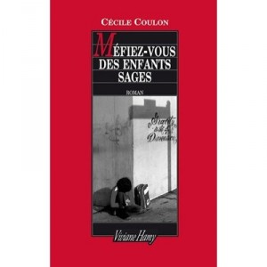 Mefiez-vous Des Enfants Sages - Cecile Coulon
