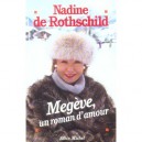 Megeve, Un Roman D'amour - Nadine De Rothschild