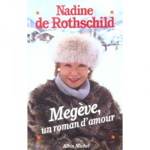 Megeve, Un Roman D'amour - Nadine De Rothschild