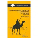 Les Meharistes Francais A La Conquete Du Sahara, 1900-1930 - Daniel Grevoz