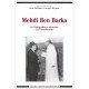 Mehdi Ben Barka - De L'independance Marocaine A La Tricontinentale - Rene Gallisot , Jacques Kergoat