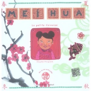 Mei Hua , La Petite Chinoise - Chrystel Proupuech