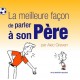 La Meilleure Facon De Parler A Son Pere - Alec Greven