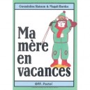 Ma Mere En Vacances - Magali Bardos , Gwendoline Raisson