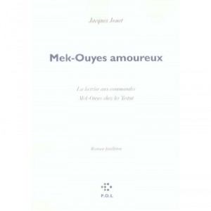 Mek-ouyes Amoureux - Jacques Jouet
