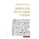 Melancolie De La Masse Critique - Christophe Paviot