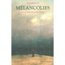 Melancolies , De L'antiquite Au Xx Siecle - Yves Hersant