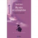 Ma Mere Est Schizophrene - Benoit Bayle