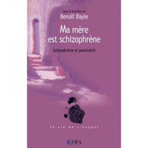 Ma Mere Est Schizophrene - Benoit Bayle