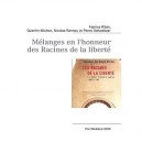 Melanges En L'honneur Des Racines De La Liberte - Collectif
