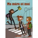 Ma Mere Et Moi T.3 , Maman Poule - Marc Cantin , Isabelle Maroger