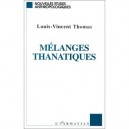 Melanges Thanatiques - Louis-vincent Thomas