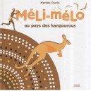 Meli-melo Au Pays Des Kangourous - Martine Perrin