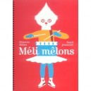 Meli Melons - Severin Millet