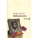 Melodrama - Jorge Franco