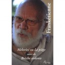Melovivi Ou Le Piege , Breche Ardente - Franketienne