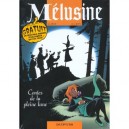 Melusine T.10 , Contes De La Pleine Lune - Clarke , Gilson