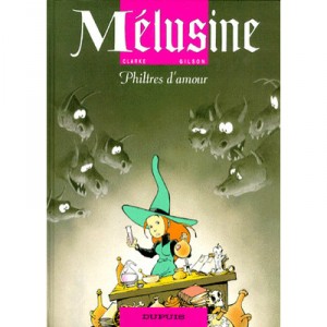 Melusine T.5 , Philtres D'amour - Francois Gilson , Clarke