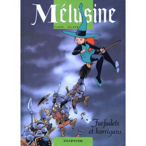 Melusine T.6 , Farfadets Et Korrigans - Francois Gilson , Clarke