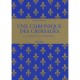 Une Chronique Des Croisades , De Charlemagne Au Sultan Bajazet - Sebastien Mamerot