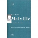 Melville , Les Assises Du Monde - Marc Richir