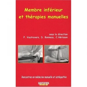 Membre Inferieur Et Therapies Manuelles - P. Vautravers , D. Bonneau , C. Herisson