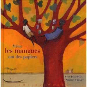 Meme Les Mangues Ont Des Papiers - Yves Pinguilly , Aurelia Fronty