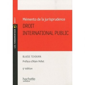 Memento De La Jurisprudence , Droit International Public - Blaise Tchikaya