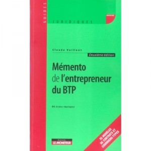 Mementode L'entrepreneur Du Btp , 44 Fiches Pratiques (2e Edition) - Claude Vaillant