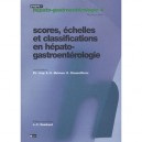 Scores, Echelles Et Classifications En Gastroenterologie - P Levy , E-h Metman