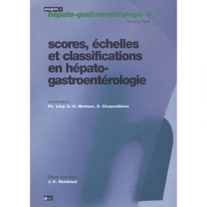 Scores, Echelles Et Classifications En Gastroenterologie - P Levy , E-h Metman