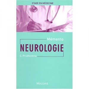 Memento De Stage En Medecine : Neurologie - Prudhomme