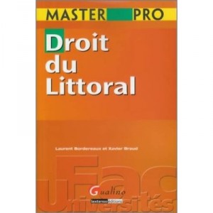 Droit Du Littoral - Laurent Bordereaux , Xavier Braud