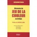 Memento Du Jeu De La Couleur Au Bridge - Alexandre Vraca