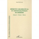 Memento Grammatical Et Orthographqiue De Berbere , Kabyle, Chleuh, Rifain - Kamal Nait-zerrad