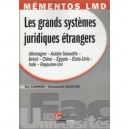Les Grands Systemes Juridiques Etrangers , Allemagne, Arabie Saoudite, Bresil, Chine, Egypte, Etats-unis, Inde, Royaume-uni - E