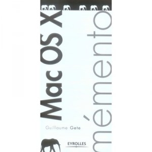 Memento Mac Os X - Guillaume Gete