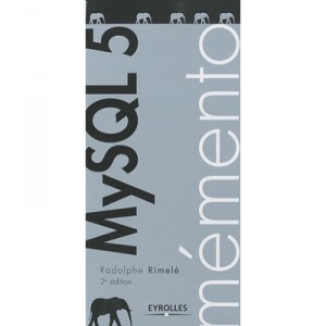 Memento Mysql 5 (2e Edition) - Rodolphe Rimele