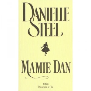 Mamie Dan - Danielle Steel