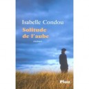 Solitude De L'aube - Isabelle Condou