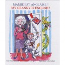 Mamie Est Anglaise ! My Granny Is English ! - Fern Powell-samman , Gilly Gobinet