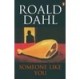 Someone Like You - Dahl Roald