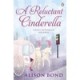 A Reluctant Cinderella - Alison Bond