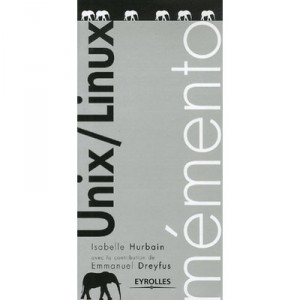Memento Unix/linux - Emmanuel Dreyfus , Isabelle Hurbain